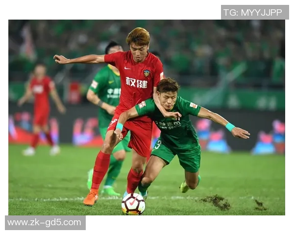 国安与权健激战正酣精彩视频直播全程回顾与分析